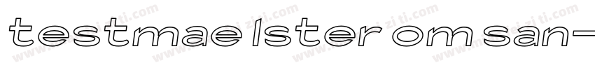 testmae lster om san字体转换